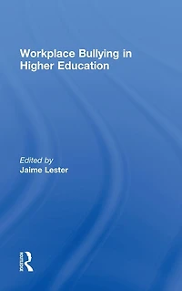 Workplace Bullying Higher Education
