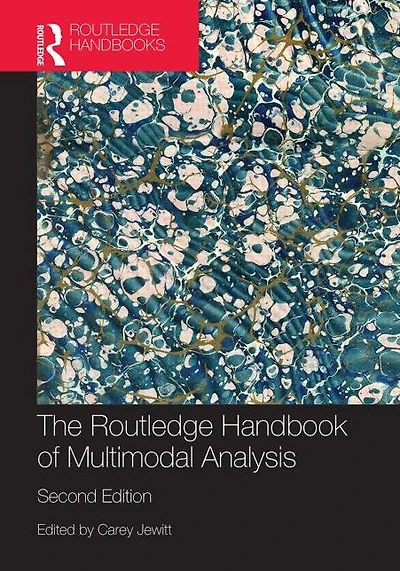 The Routledge Handbook of Multimodal Analysis