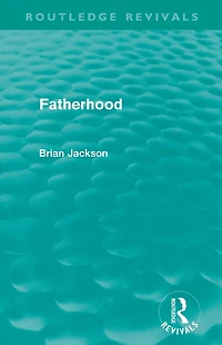 Fatherhood (Routledge Revivals)