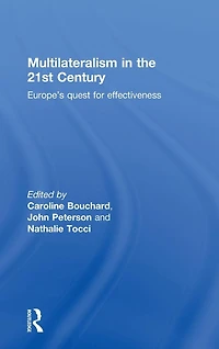 Multilateralism the 21st Century: Europe's quest for effectiveness