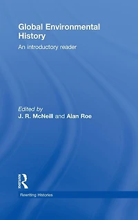 Global Environmental History: An Introductory Reader