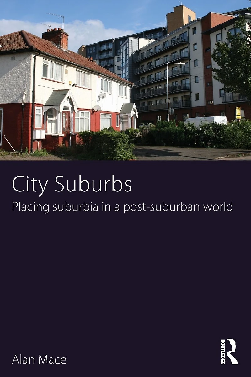 City Suburbs: Placing suburbia a post-suburban world