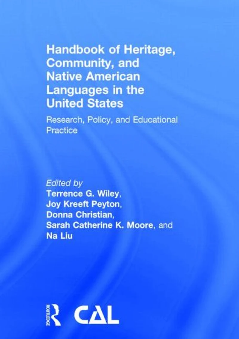 Handbook of Heritage, Community, and Native American Languages in the United States: Research, Policy, and Educational Practice