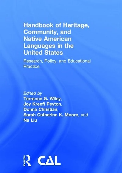 Handbook of Heritage, Community, and Native American Languages in the United States: Research, Policy, and Educational Practice
