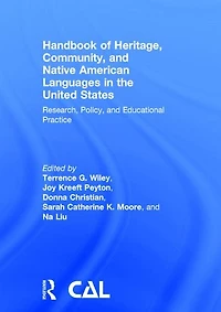 Handbook of Heritage, Community, and Native American Languages in the United States: Research, Policy, and Educational Practice