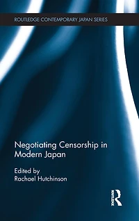Negotiating Censorship Modern Japan