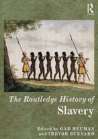 The Routledge History of Slavery