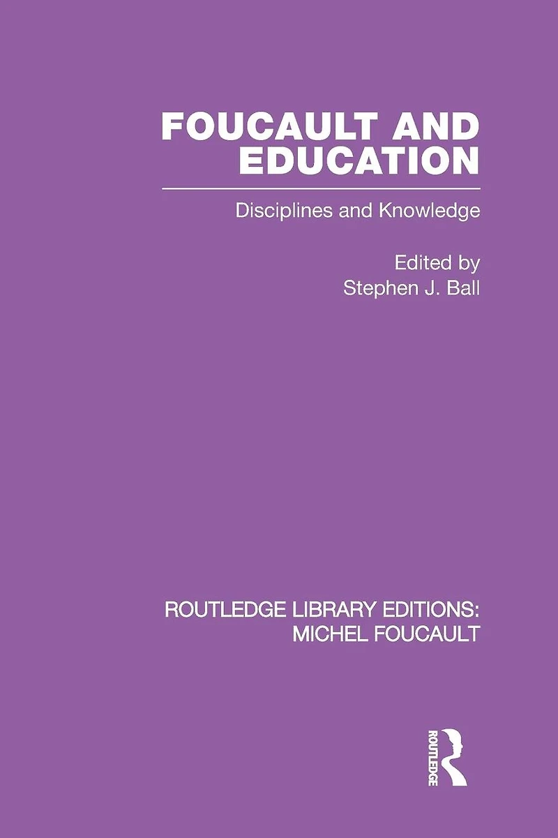 Foucault and Education: Disciplines Knowledge
