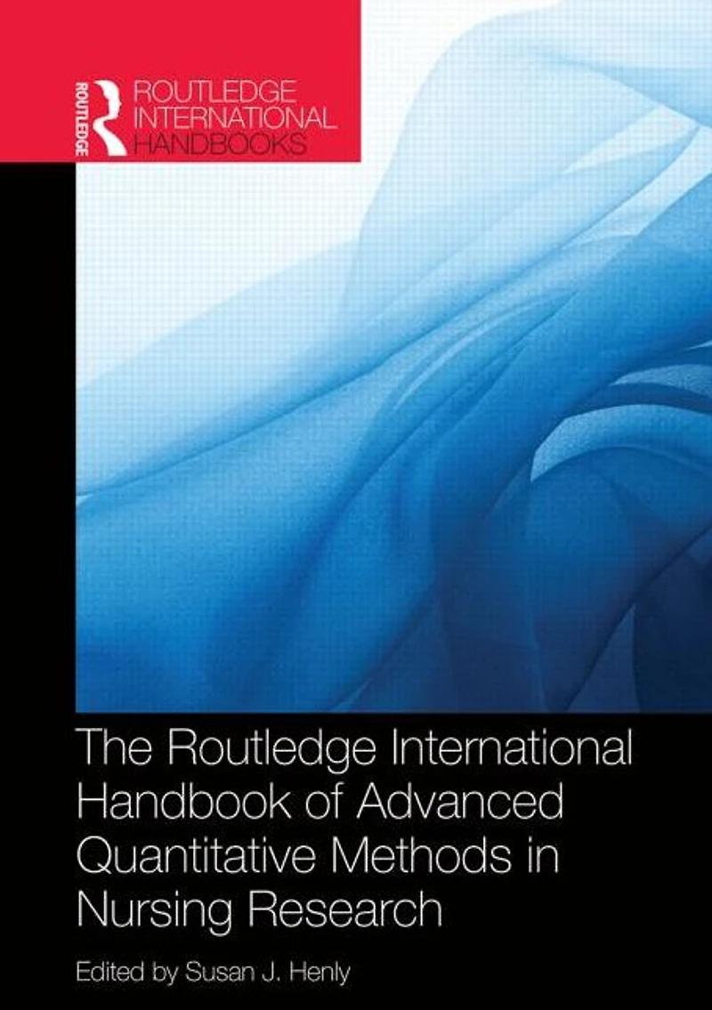 Routledge International Handbook of Advanced Quantitative Methods Nursing Research