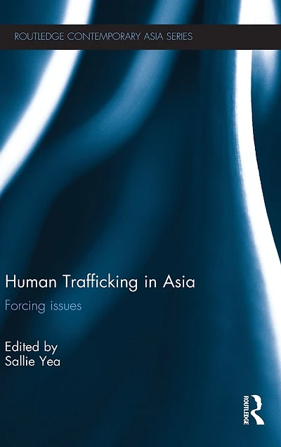 Human Trafficking Asia: Forcing Issues