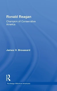 Ronald Reagan: Champion of Conservative America