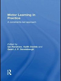 Motor Learning Practice: A Constraints-Led Approach