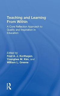 Teaching and Learning from Within: A Core Reflection Approach to Quality Inspiration Education