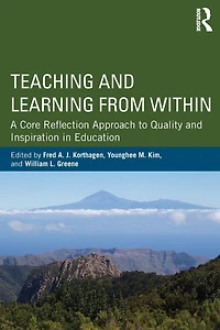 Teaching and Learning from Within: A Core Reflection Approach to Quality Inspiration Education