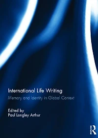 International Life Writing: Memory and Identity Global Context
