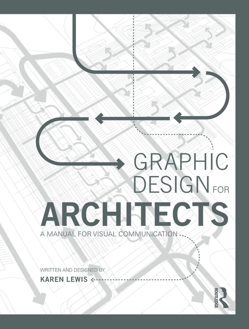 Graphic Design for Architects: A Manual Visual Communication