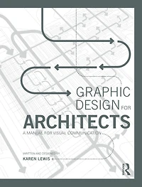 Graphic Design for Architects: A Manual Visual Communication