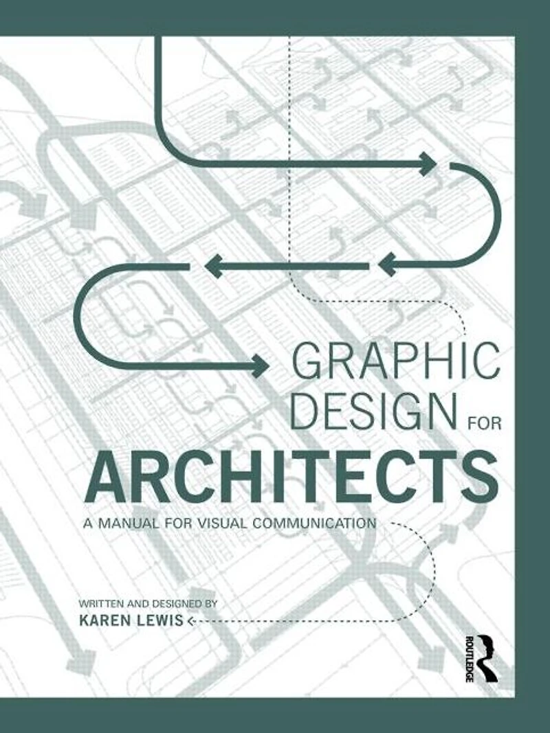 Graphic Design for Architects: A Manual Visual Communication
