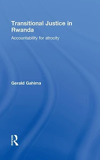 Transitional Justice Rwanda: Accountability for Atrocity