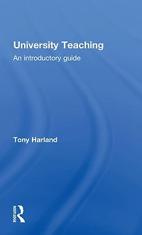 University Teaching: An Introductory Guide
