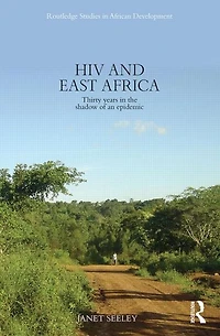 HIV and East Africa: Thirty Years the Shadow of an Epidemic