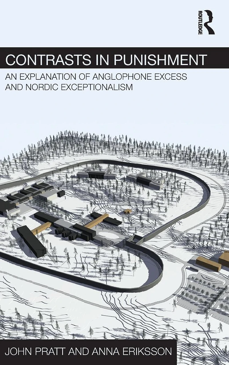 Contrasts Punishment: An explanation of Anglophone excess and Nordic exceptionalism