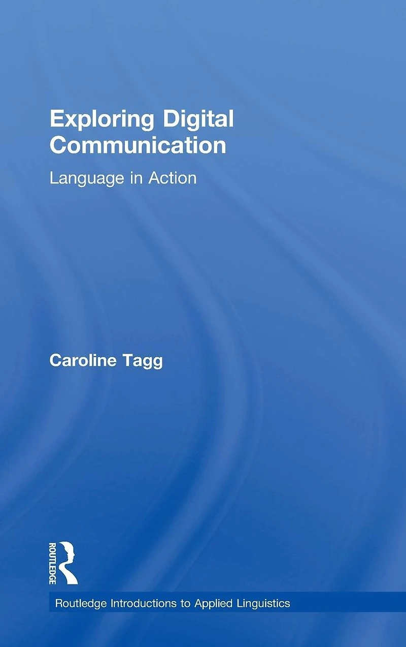 Exploring Digital Communication: Language Action