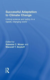 Successful Adaptation to Climate Change: Linking Science and Policy a Rapidly Changing World