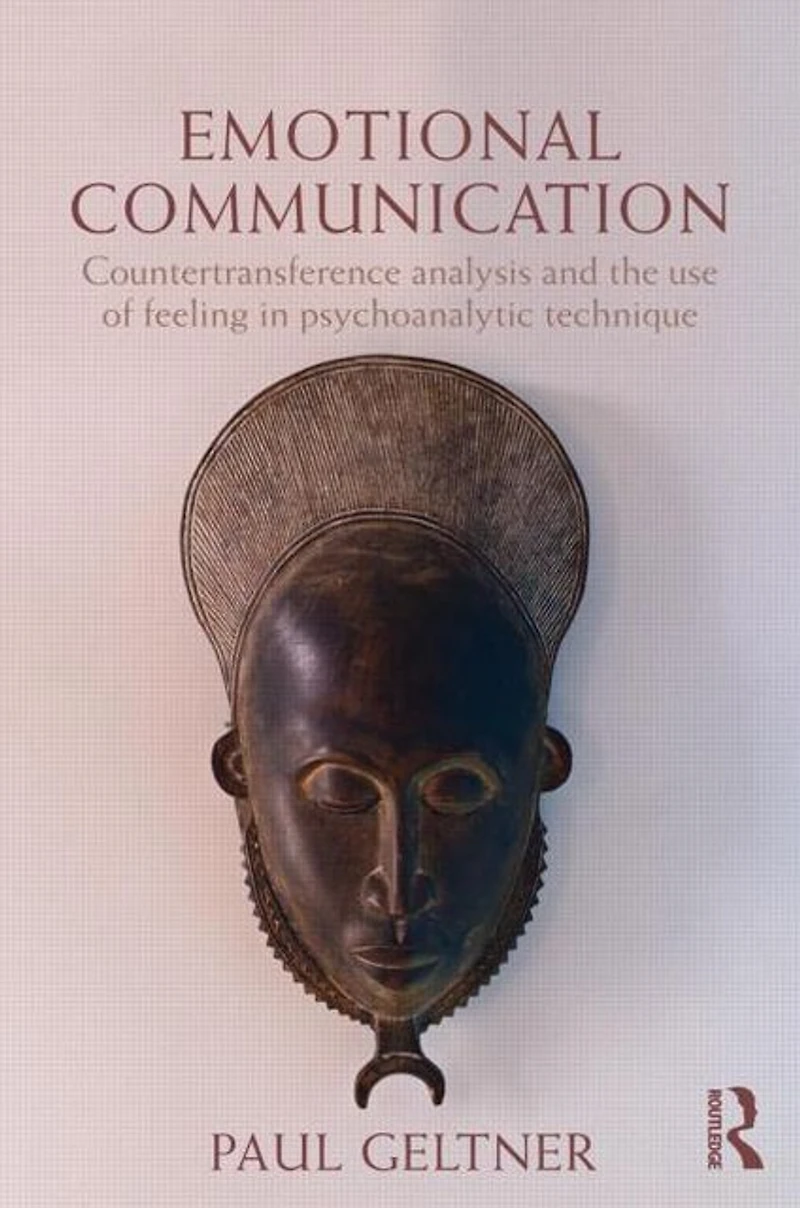 Emotional Communication: Countertransference analysis and the use of feeling psychoanalytic technique