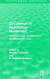 Circulation Population Movement (Routledge Revivals): Substance and concepts from the Melanesian case