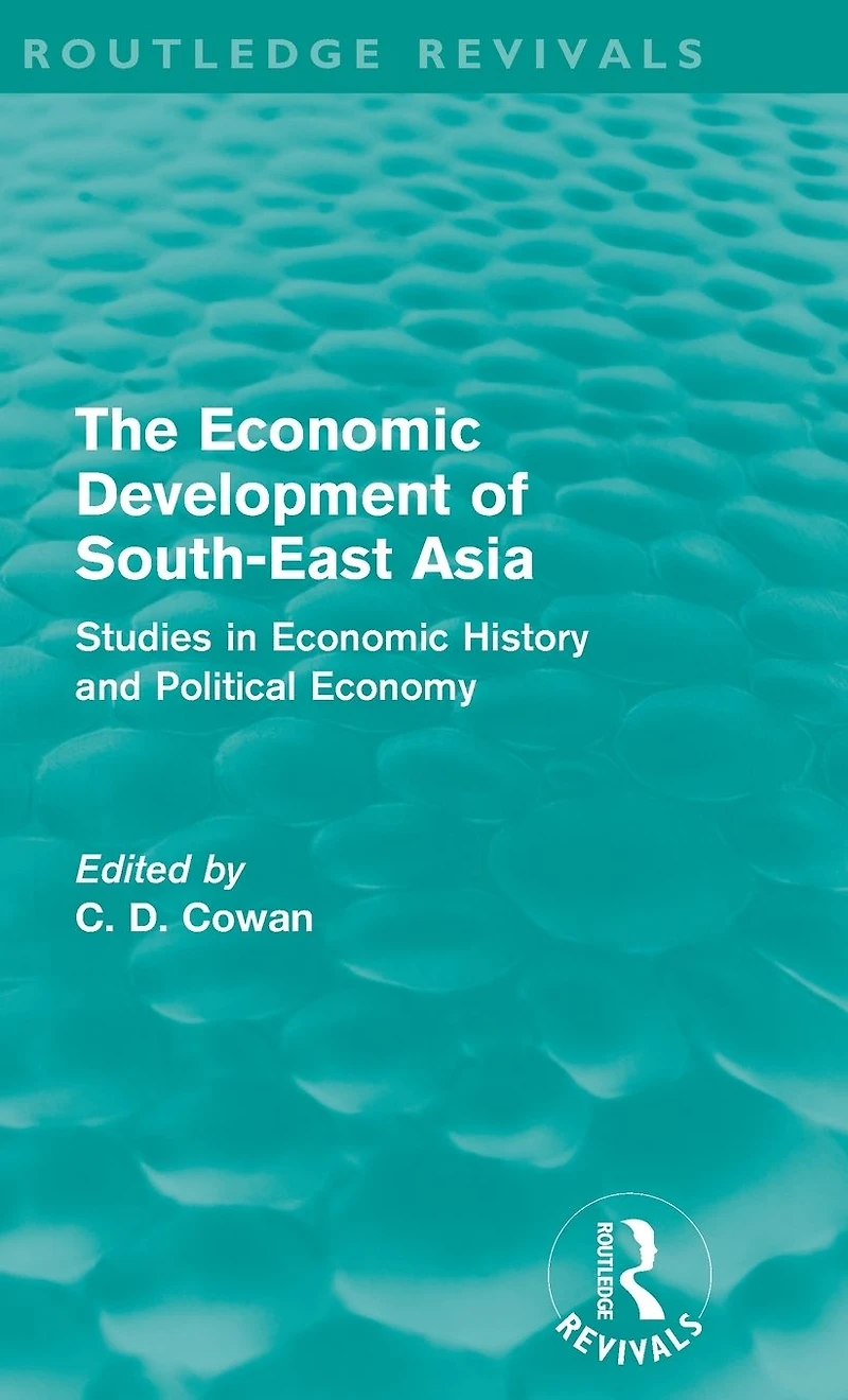 The Economic Development of South-East Asia (Routledge Revivals): Studies History and Political Economy