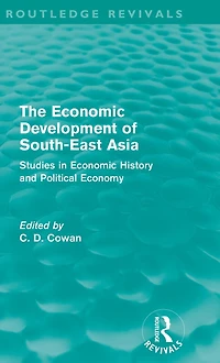 The Economic Development of South-East Asia (Routledge Revivals): Studies History and Political Economy