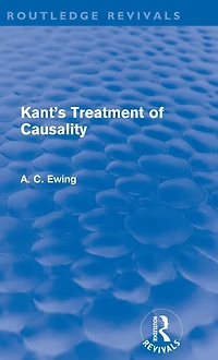 Kant's Treatment of Causality (Routledge Revivals)