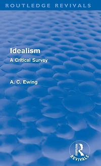 Idealism (Routledge Revivals): A Critical Survey