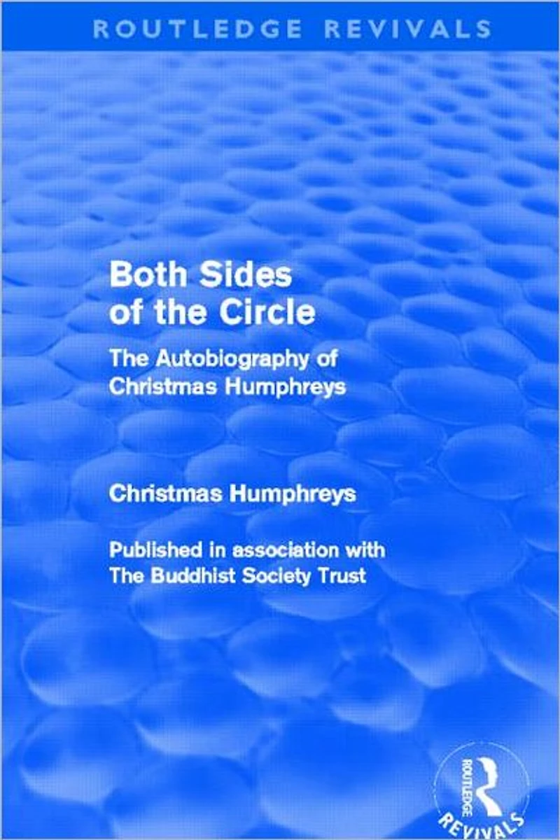 Both Sides of The Circle: Autobiography Christmas Humphreys