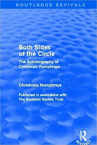 Both Sides of The Circle: Autobiography Christmas Humphreys