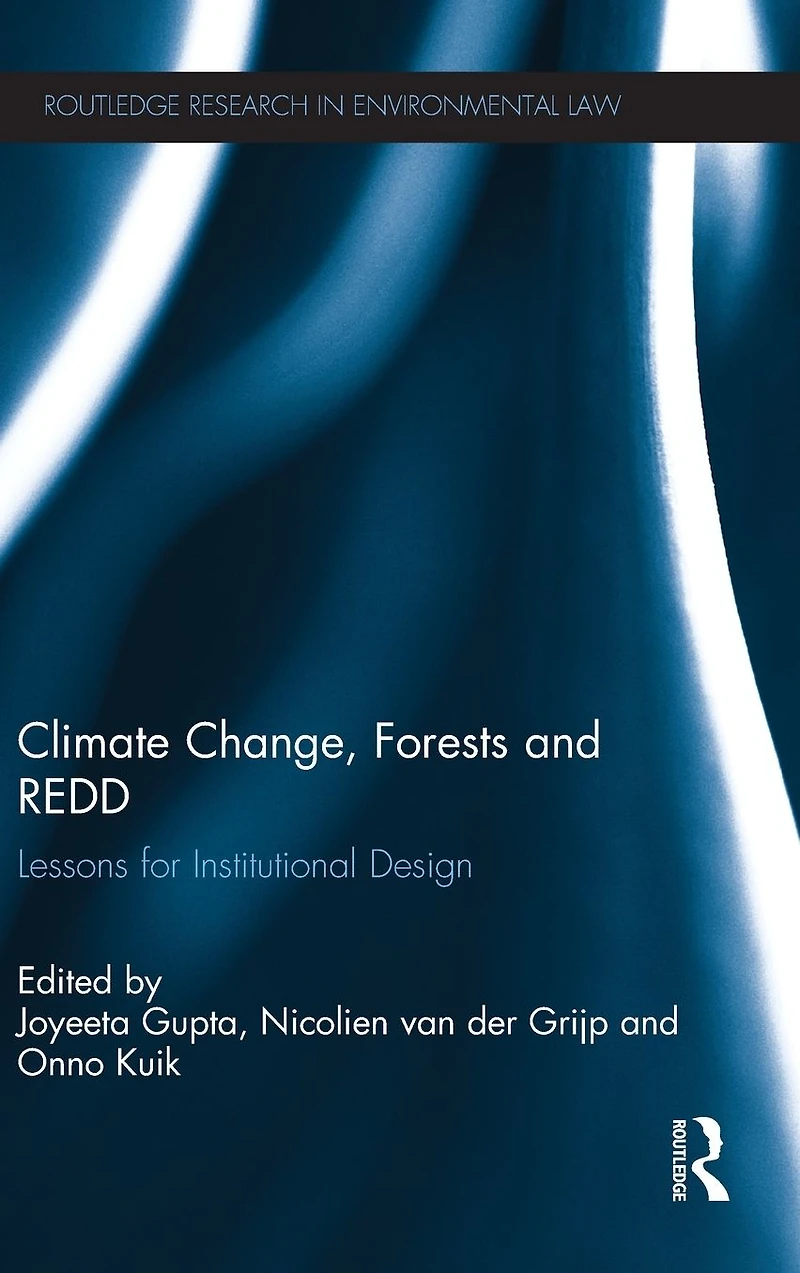 Climate Change, Forests and REDD: Lessons for Institutional Design
