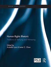 Human Rights Rhetoric: Traditions of Testifying and Witnessing