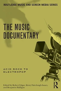 The Music Documentary: Acid Rock to Electropop