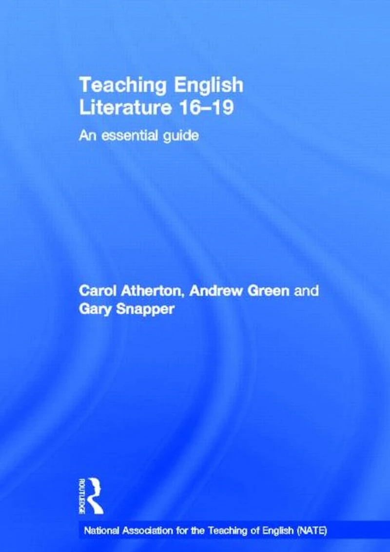 Teaching English Literature 16-19: An essential guide