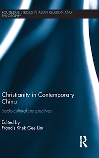 Christianity Contemporary China: Socio-cultural Perspectives