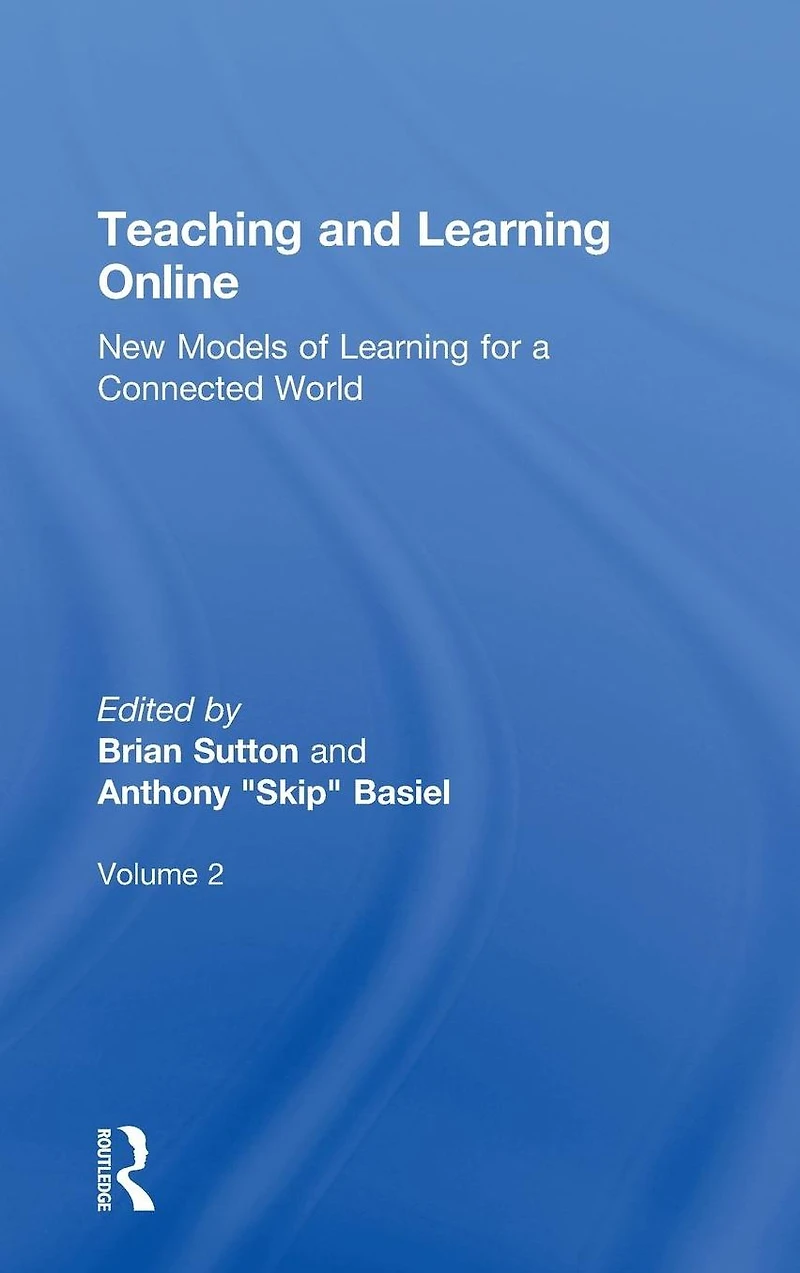 Teaching and Learning Online: New Models of for a Connected World, Volume 2