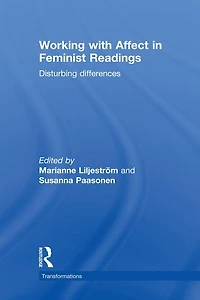 Working with Affect Feminist Readings: Disturbing Differences