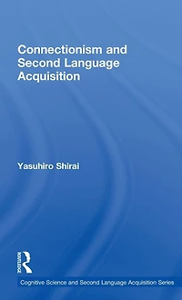 Connectionism and Second Language Acquisition