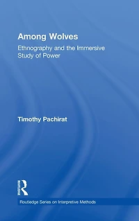 Among Wolves: Ethnography and the Immersive Study of Power
