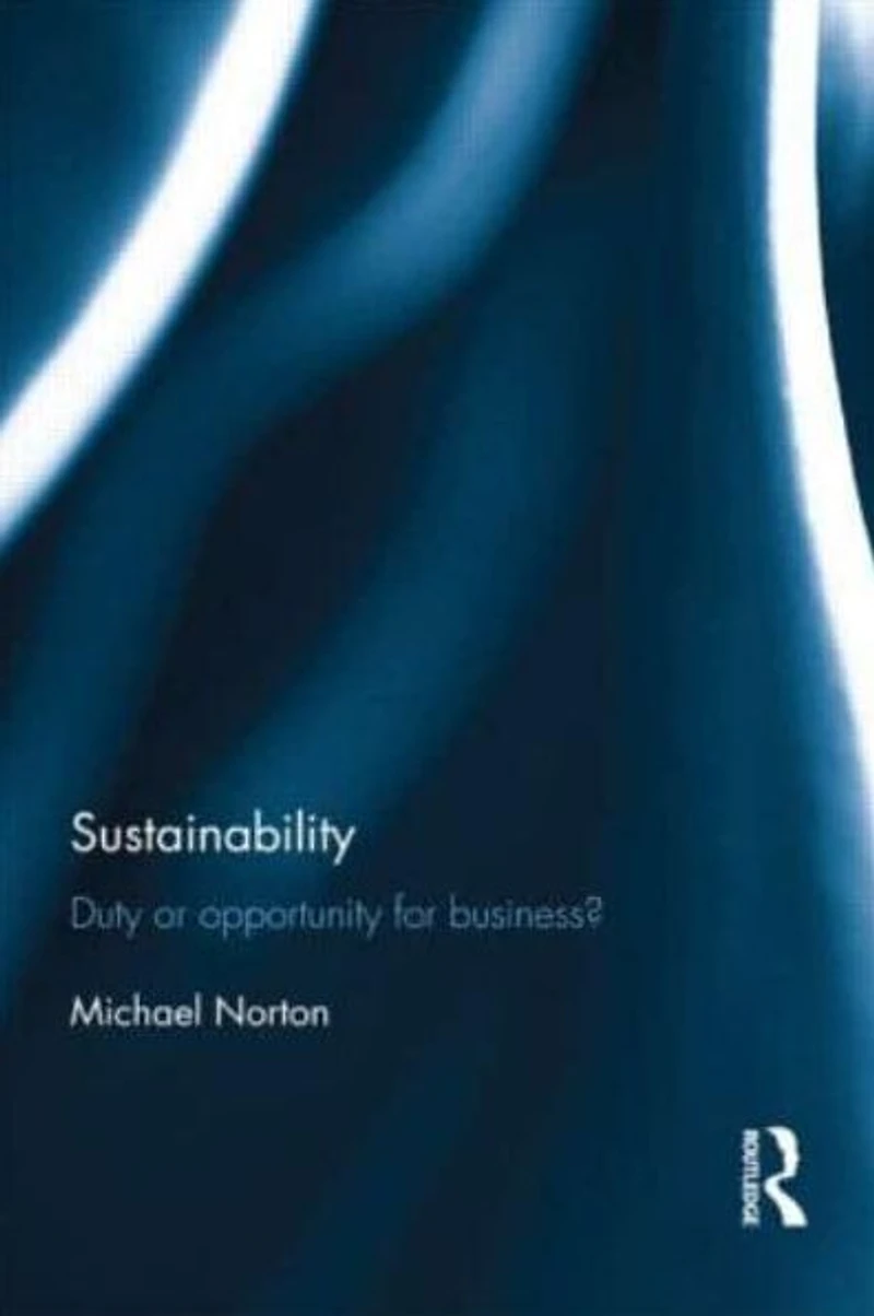 Sustainability: Duty or Opportunity for Business?