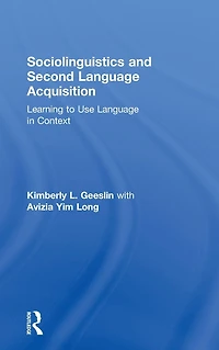 Sociolinguistics and Second Language Acquisition: Learning to Use Context