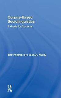 Corpus-Based Sociolinguistics: A Guide for Students
