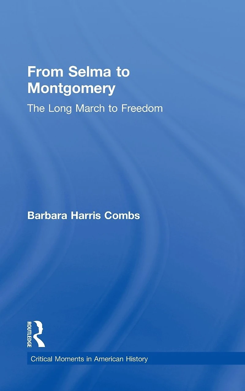 From Selma to Montgomery: The Long March Freedom