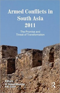Armed Conflicts South Asia 2011: The Promise and Threat of Transformation